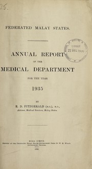 Cover of: Annual report of the Medical Department by Federated Malay States. Medical Department