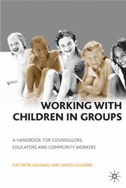 Working with Children in Groups by Kathryn Geldard