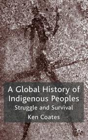 Cover of: A Global History of Indigenous Peoples by Ken S. Coates