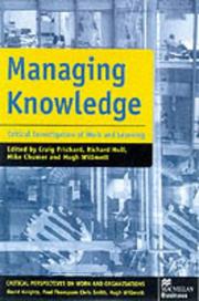 Cover of: Managing Knowledge: Critical Investigations of Work and Learning (Critical Perspectives on Work & Organization)