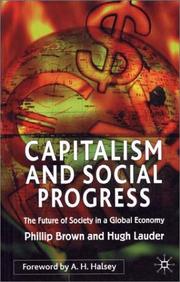 Cover of: Capitalism and Social Progress by Phillip Brown, Hugh Lauder
