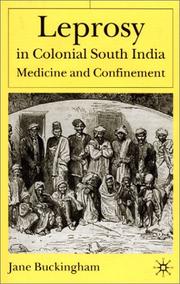 Cover of: Leprosy in Colonial South India: Medicine and Confinement