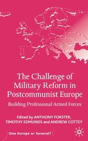 Cover of: The Challenge of Military Reform in Postcommunist Europe: Building Professional Armed Forces