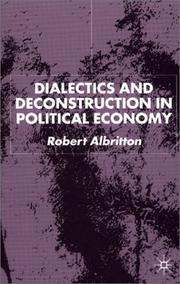 Cover of: Dialectics and Deconstruction in Political Economy