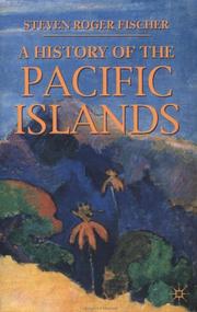 Cover of: A history of the Pacific Islands by Steven R. Fischer