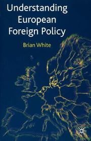 Cover of: Understanding European foreign policy by White, Brian