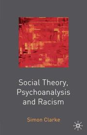 Cover of: Social Theory, Psychoanalysis and Racism