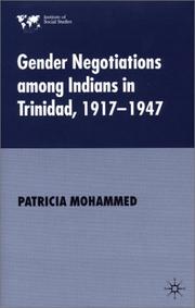 Cover of: Gender negotiations among Indians in Trinidad, 1917-1947 by Patricia Mohammed