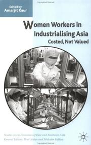 Cover of: Women workers in industrialising Asia: costed, not valued