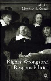 Cover of: Rights, Wrongs and Responsibilties