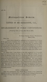 Cover of: Letter of Mr. J.W. Bazalgette on establishment of public conveniences throughout the metropolis by London (England). Metropolitan Commission of Sewers