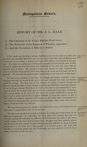 Cover of: Report of Mr. J.L. Hale on: 1. The cleansing of the King's Scholars Pond sewer. 2. The reduction of the expenses of flushing apparatus. 3. And the prevention of effluvia in sewers