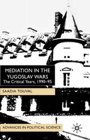 Cover of: Mediation in the Yugoslav wars: the critical years, 1990-95