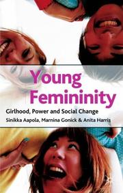 Cover of: Young Femininity by Sinikka Aapola, Marnina Gonick, Anita Harris