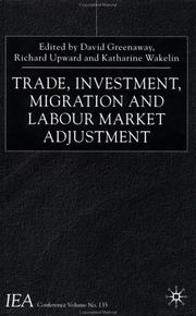 Cover of: Trade, Investment, Migration and Labour Market Adjustment (International Economic Association Conference Volumes) by 