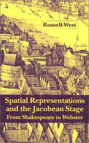 Cover of: Spatial representations and the Jacobean stage: from Shakespeare to Webster