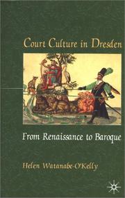Cover of: Court culture in Dresden by Helen Watanabe-O'Kelly