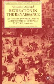 Cover of: Recreation in the Renaissance: Attitudes Towards Leisure and Pastimes in European Culture, 1350-1700 (Early Modern History)