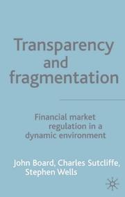 Cover of: Transparency and Fragmentation: Financial Market Regulation in a Dynamic Environment