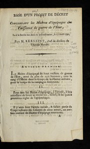 Cover of: Base d'un projet de de cret concernant les mai tres d'e quipages des vaisseaux de guerre de l'E tat: lu a   la Socie te  des amis de la constitution, le 17 avril 1791