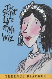 The Secret Life of Ms.Wiz (Ms Wiz) by Terence Blacker, Tony Ross