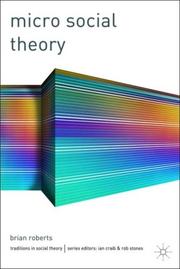 Cover of: Micro Social Theory (Traditions in Social Theory)