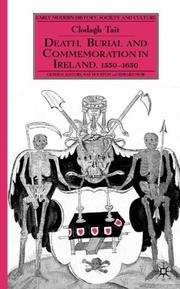 Cover of: Death, Burial and Commemoration in Ireland, 1550-1650