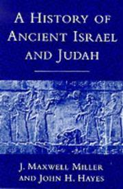 Cover of: The History of Ancient Israel and Judah by J.Maxwell Miller, John Hayes
