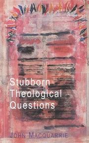 Cover of: Stubborn Theological Questions by John MacQuarrie