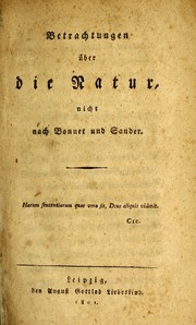 Cover of: Betrachtungen über die Natur: nicht nach Bonnet und Sander