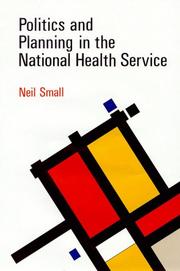 Cover of: Politics and planning in the National Health Service