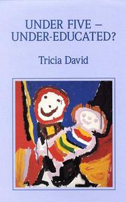 Cover of: Under five, under-educated? by Tricia David