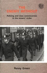 Cover of: The Enemy Without: Policing and Class Consciousness in the Miner's Strike (New Directions in Criminology Series)