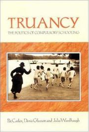 Cover of: Truancy: the politics of compulsory schooling