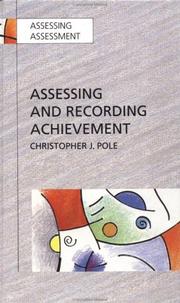 Cover of: Assessing and Recording Achievement | Christopher J. Pole