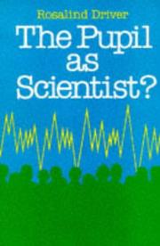 The pupil as scientist? by Rosalind Driver