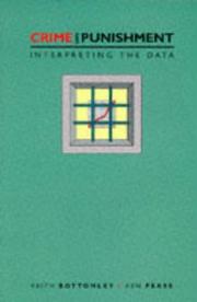 Crime and punishment--interpreting the data by A. Keith Bottomley