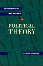 Cover of: International relations in political theory by Howard Williams
