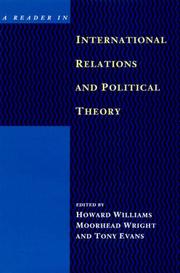 Cover of: A Reader in international relations and political theory by edited by Howard Williams, Moorhead Wright, and Tony Evans.