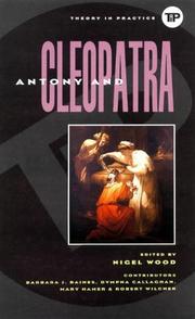 Cover of: Antony and Cleopatra by edited by Nigel Wood ; [contributors, Barbara J. Baines ... [et al.].