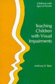 Cover of: Teaching children with visual impairments by Anthony B. Best