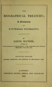 Cover of: The biographical treasury by Maunder, Samuel