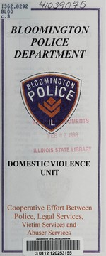 Cover of: Bloomington Police Department Domestic Violence Unit: cooperative effort between police, legal services, victim services and abuser services