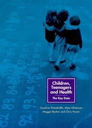 Cover of: Children, teenagers, and health: the key data