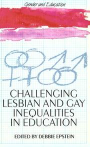 Challenging Lesbian and Gay Inequalities in Education. Gender and Education Series by Debbie Epstein