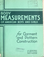 Cover of: Body measurements of American boys and girls for garment and pattern construction: comprehensive report of measuring procedures and statistical analysis of data on 147,000 American children