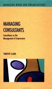 Cover of: Managing consultants: consultancy as the management of impressions