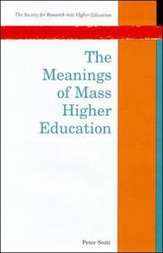 The meanings of mass higher education by Scott, Peter