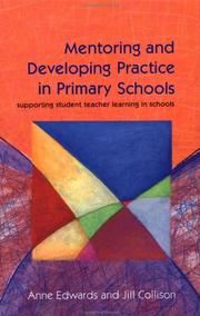 Cover of: Mentoring and developing practice in primary schools by Anne Edwards