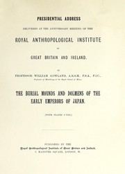 The burial mounds and dolmens of the early emperors of Japan by William Gowland